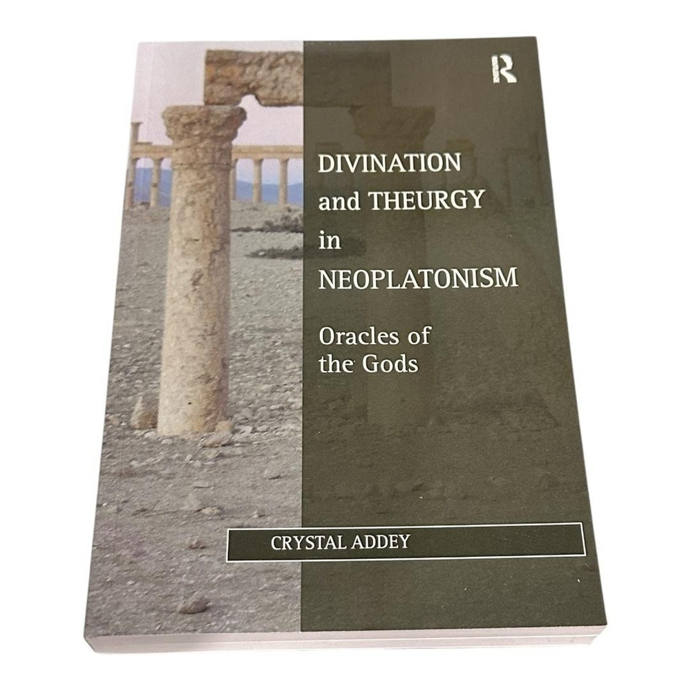 Divination & Theurgy In Neoplatonism Oracles Gods Crystal Addey PB Routledge